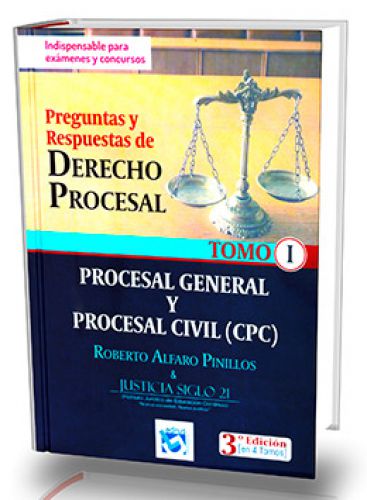 PREGUNTAS Y RESPUESTAS DE DERECHO PROCESAL - Proc. Gral y Proc. Civil Tomo I